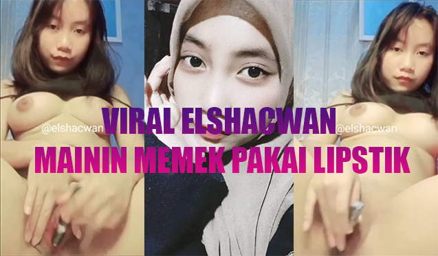 BOKEP INDO | ELSHACWAN COLMEK PAKAI LIPSTICK